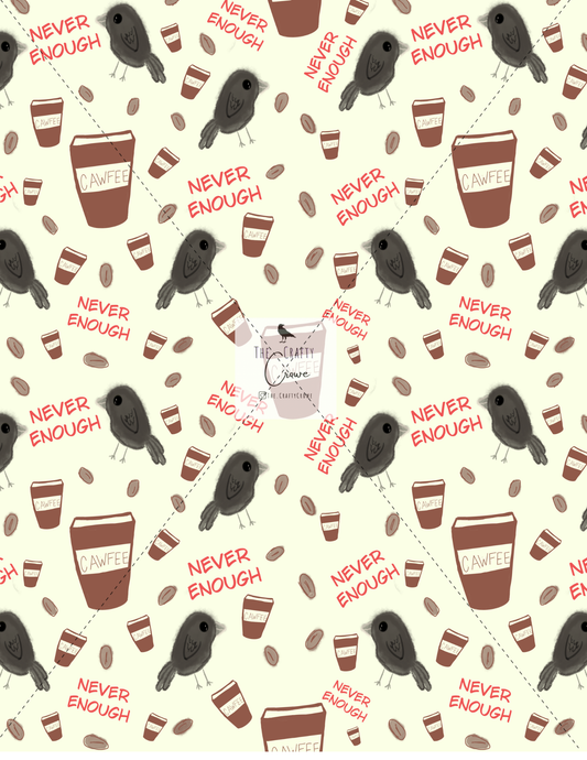 Never Enough Cawfee Seamless Pattern