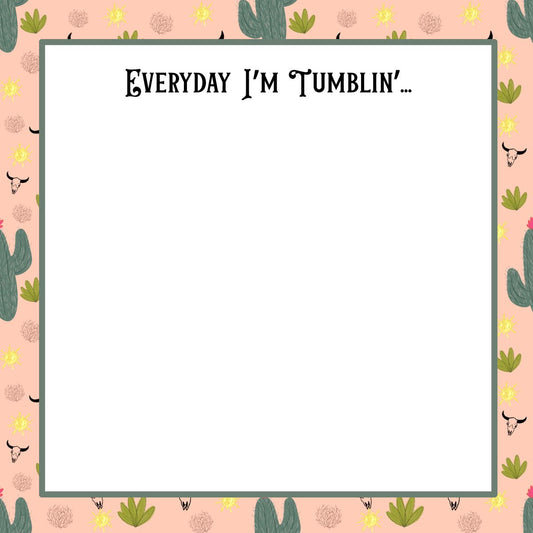 Everyday im tumblin’ Notepad