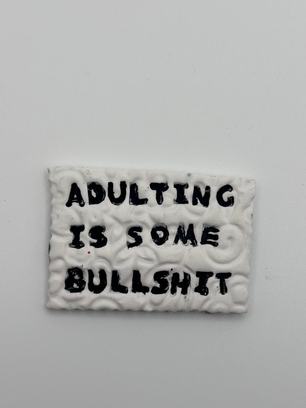 Adulting is BS Magnet