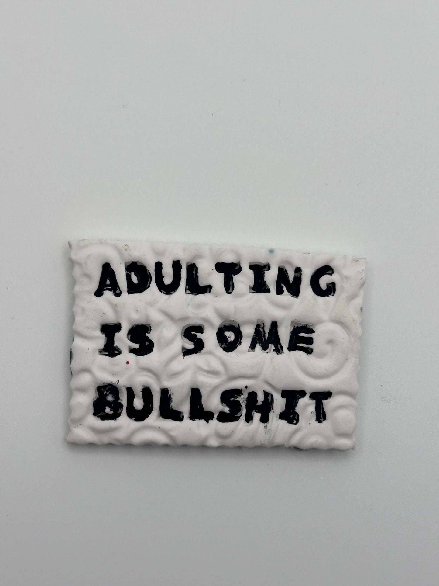 Adulting is BS Magnet